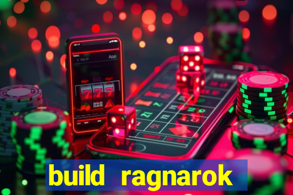 build ragnarok history reborn 1x